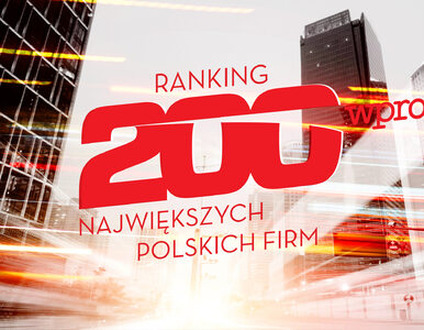 Miniatura: Lista 200 największych polskich firm. Padł...
