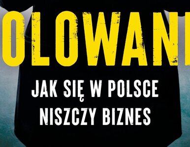 Miniatura: Tak się w Polsce niszczy przedsiębiorców....