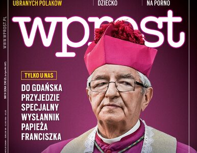 Abp Głódź pod lupą Watykanu oraz rankingi najlepiej i najgorzej ubranych...