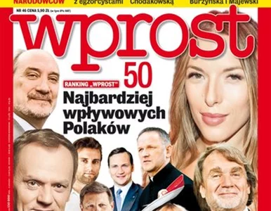 Miniatura: WPROST  lista 50 najbardziej wpływowych...