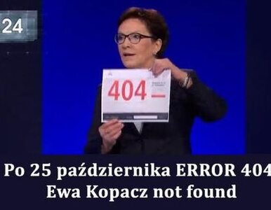 Miniatura: "ERROR 404: Ewa Kopacz not found" czyli...