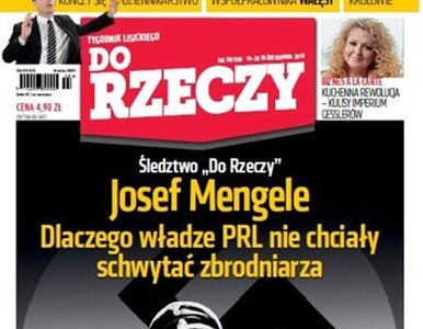 Miniatura: Do Rzeczy: PRL nie osądził dr. Mengele
