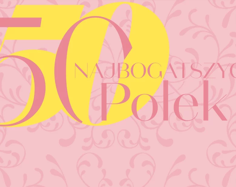 Miniatura: Nowa lista 50 najbogatszych Polek. Co się...