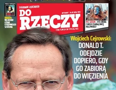 Miniatura: Cejrowski dla ,,Do Rzeczy": władza...