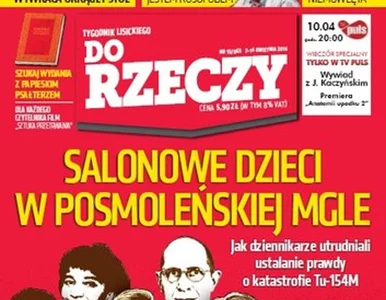 Miniatura: Do Rzeczy: rodzice kłamstwa smoleńskiego