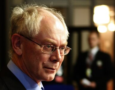 Van Rompuy: Będę przewodniczącym wszystkich krajów