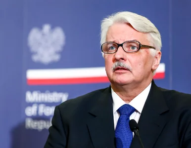 Miniatura: Waszczykowski komentuje decyzję...