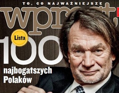 Miniatura: Lista 100 najbogatszych Polaków w...