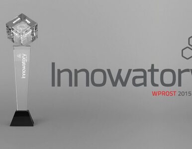Miniatura: Innowatory 2015. "Wprost" po raz piąty...