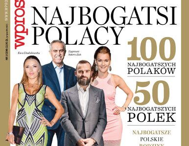 „Najbogatsi Polacy”. Specjalne wydanie „Wprost” w sprzedaży