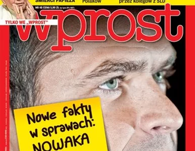 Miniatura: WPROST: kłamstwa Nowaka, infoafera i moda...