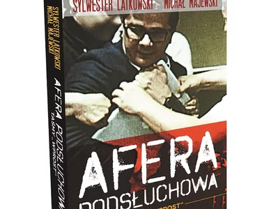 Miniatura: Afera podsłuchowa. Kulisy cz. 2